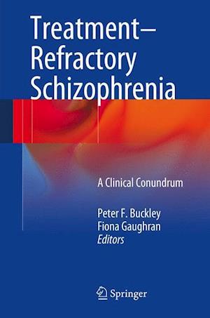 Treatment–Refractory Schizophrenia