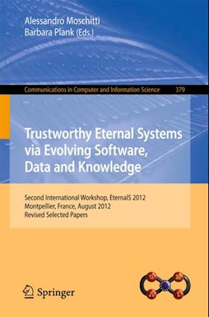 Trustworthy Eternal Systems via Evolving Software, Data and Knowledge