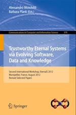 Trustworthy Eternal Systems via Evolving Software, Data and Knowledge