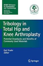 Tribology in Total Hip and Knee Arthroplasty