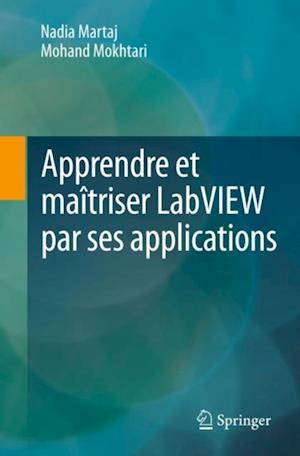 Apprendre et maîtriser LabVIEW par ses applications