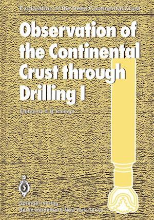 Observation of the Continental Crust through Drilling I