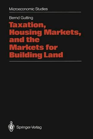 Taxation, Housing Markets, and the Markets for Building Land