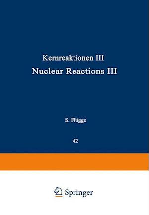 Kernreaktionen III / Nuclear Reactions III