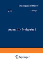 Atoms III - Molecules I / Atome III - Molekule I
