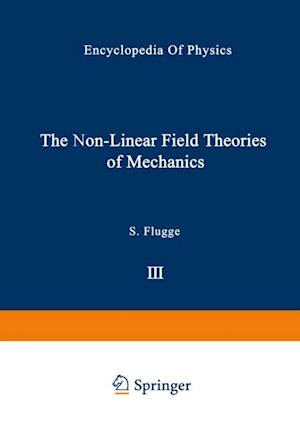 Non-Linear Field Theories of Mechanics / Die Nicht-Linearen Feldtheorien der Mechanik