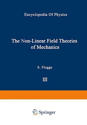 The Non-Linear Field Theories of Mechanics / Die Nicht-Linearen Feldtheorien der Mechanik