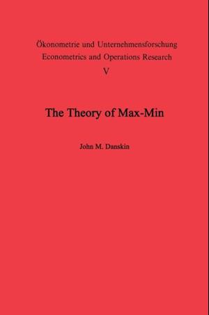 Theory of Max-Min and its Application to Weapons Allocation Problems