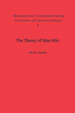 The Theory of Max-Min and its Application to Weapons Allocation Problems