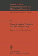 Economic Models, Estimation and Risk Programming: Essays in Honor of Gerhard Tintner