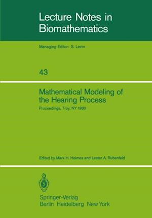 Mathematical Modeling of the Hearing Process