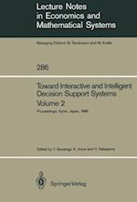 Toward Interactive and Intelligent Decision Support Systems