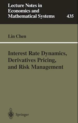 Interest Rate Dynamics, Derivatives Pricing, and Risk Management