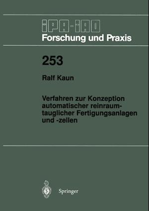 Verfahren zur Konzeption automatischer reinraumtauglicher Fertigungsanlagen und -zellen