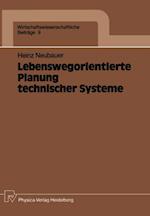 Lebenswegorientierte Planung technischer Systeme