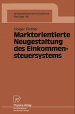 Marktorientierte Neugestaltung des Einkommensteuersystems