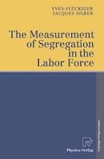 Measurement of Segregation in the Labor Force