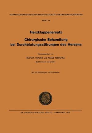 I. Herzklappenersatz - II. Chirurgische Behandlung bei Durchblutungsstörungen des Herzens