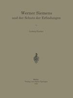 Werner Siemens und der Schutz der Erfindungen