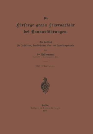 Die Fürsorge gegen Feuersgefahr bei Bauausführungen