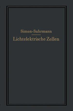 Lichtelektrische Zellen Und Ihre Anwendung