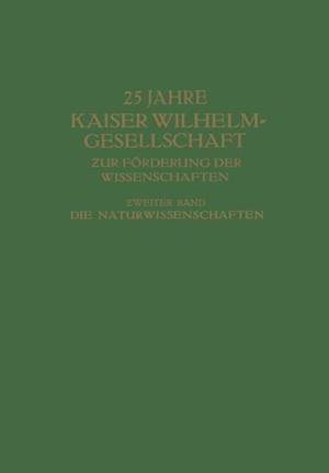 25 Jahre Kaiser Wilhelm-Gesellschaft zur Förderung der Wissenschaften