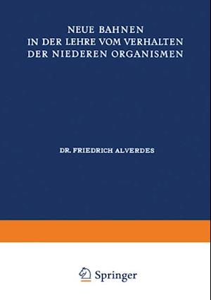 Neue Bahnen in der Lehre vom Verhalten der Niederen Organismen