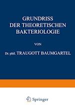 Grundriss der Theoretischen Bakteriologie