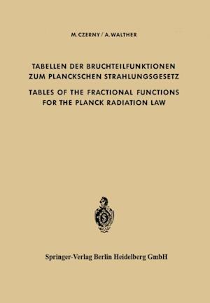 Tabellen der Bruchteilfunktionen zum Planckschen Strahlungsgesetz / Tables of the Fractional Functions for the Planck Radiation Law