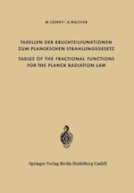 Tabellen der Bruchteilfunktionen zum Planckschen Strahlungsgesetz / Tables of the Fractional Functions for the Planck Radiation Law