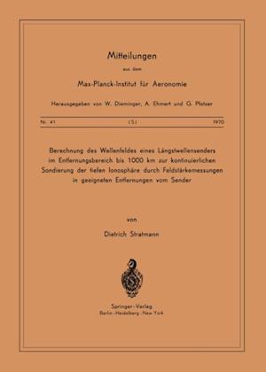 Berechnung des Wellenfeldes eines Längstwellensenders im Entfernungsbereich bis 1000 km zur kontinuierlichen Sondierung der Tiefen Ionosphäre durch Feldstärkemessungen in geeigneten Entfernungen vom Sender