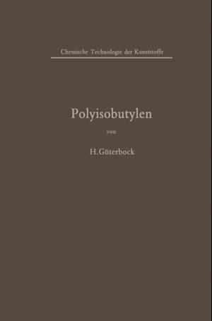 Polyisobutylen und Isobutylen-Mischpolymerisate