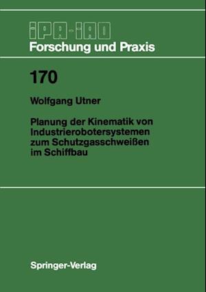 Planung der Kinematik von Industrierobotersystemen zum Schutzgasschweißen im Schiffbau