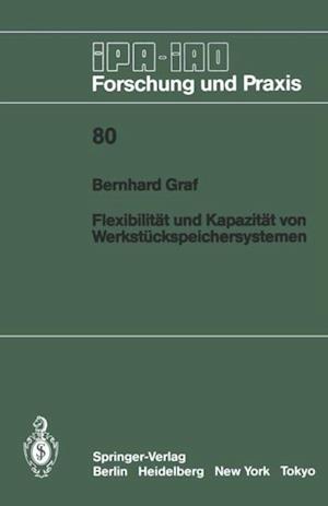 Flexibilität und Kapazität von Werkstückspeichersystemen