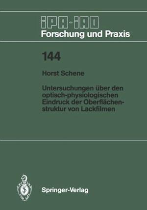 Untersuchungen über den optisch-physiologischen Eindruck der Oberflächenstruktur von Lackfilmen