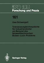 Toleranzausgleichssysteme für Industrieroboter am Beispiel des feinwerktechnischen Bolzen-Loch-Problems