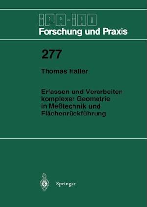 Erfassen und Verarbeiten komplexer Geometrie in Meßtechnik und Flächenrückführung