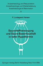 Sauerstoffversorgung und Säure-Basenhaushalt in tiefer Hypothermie