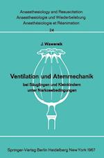 Ventilation und Atemmechanik bei Säuglingen und Kleinkindern unter Narkosebedingungen