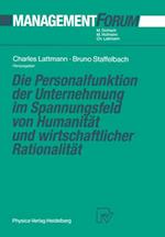 Die Personalfunktion der Unternehmung im Spannungsfeld von Humanität und wirtschaftlicher Rationalität