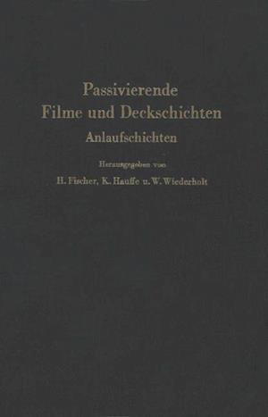 Passivierende Filme und Deckschichten