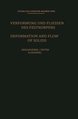 Deformation and Flow of Solids / Verformung und Fliessen des Festkorpers