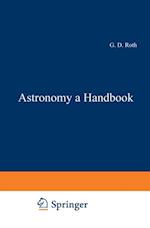 Astronomy: a Handbook