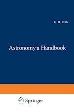 Astronomy: a Handbook