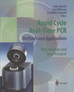 Rapid Cycle Real-Time PCR - Methods and Applications