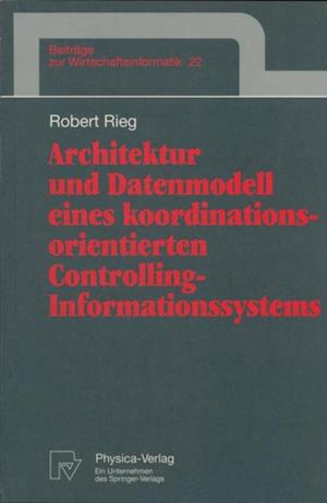 Architektur und Datenmodell eines koordinationsorientierten Controlling-Informationssystems