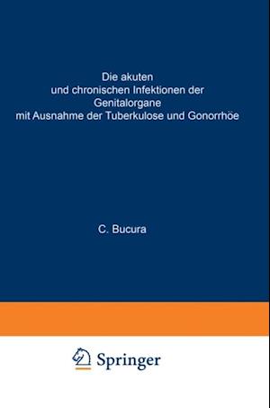 Die akuten und chronischen Infektionen der Genitalorgane