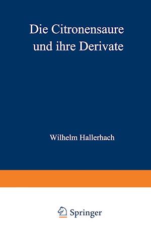 Die Citronensäure und ihre Derivate