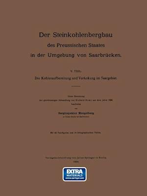 Die Kohlenaufbereitung und Verkokung im Saargebiet. Unter Benutzung der gleichnamigen Abhandlung