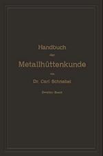 Handbuch der Metallhüttenkunde